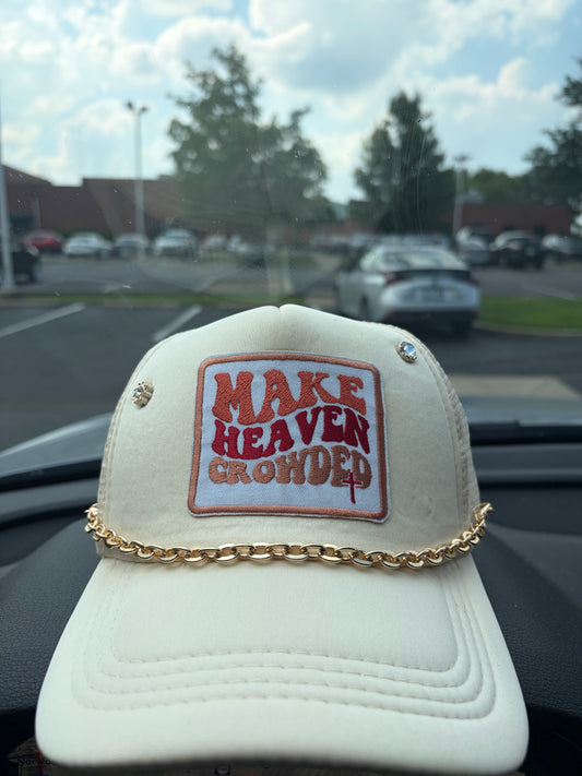 Make Heaven Crowded Hat